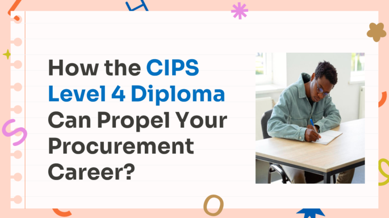 How the CIPS Level 4 Diploma Can Propel Your Procurement Career? – CertDeed